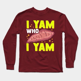 Funny Sweet Potato Pun I Yam Who I Yam Long Sleeve T-Shirt